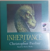 Inheritance - Part 4 of the Inheritance Cycle Series written by Christopher Paolini performed by Kerry Shale on CD (Abridged)